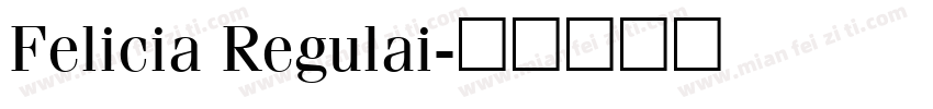 Felicia Regulai字体转换